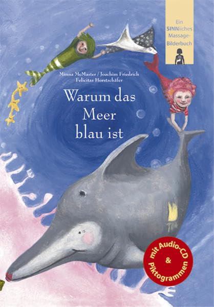 Warum das Meer blau ist: Ein SINNliches Massagebilderbuch Children's books