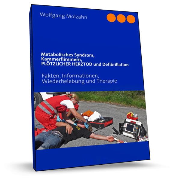 Metabolisches Syndrom, Kammerflimmern, PLÖTZLICHER HERZTOD und Defibrillation book