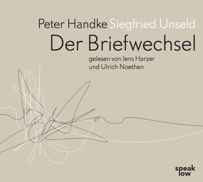 Peter Handke Siegfried Unseld. Briefwechsel Essays & Short Stories
