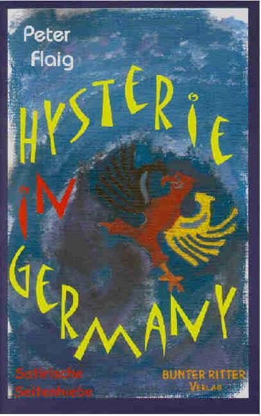 Hysterie in Germany: Satirische Seitenhiebe Leisure, Home & Garden
