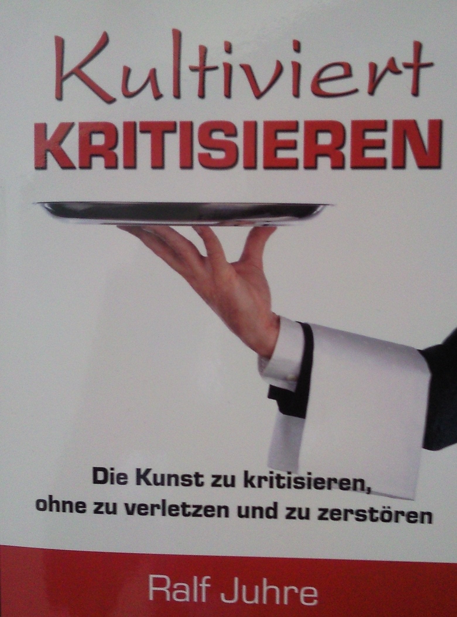 Juhre, R: Kultiviert KRITISIEREN book