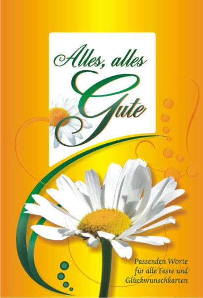 Alles, alles Gute: Passende Worte für alle Feste und Glückwunschkarten Manga