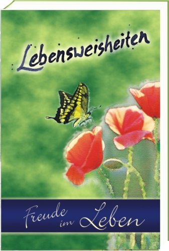 Lebensweisheiten - Freude am Leben Contemporary literature