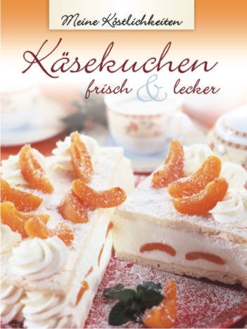 Käsekuchen - frisch & lecker Cooking & Enjoying