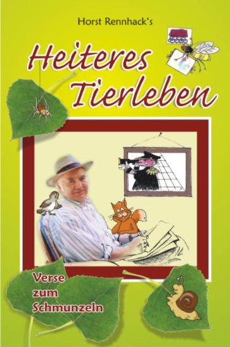 Horst Rennhack's Heiteres Tierleben: Verse zum Schmunzeln Books