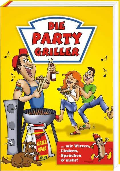 Die Party Griller: Mit Witzen, Liedern, Sprüchen und mehr!: ... mit Witzen, Liedern, Sprüchen & mehr Manga