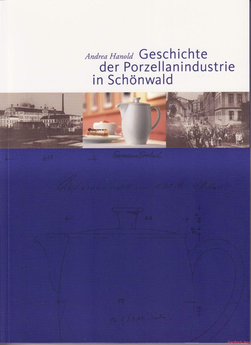 Geschichte der Porzellanindustrie in Schönwald Politics & History
