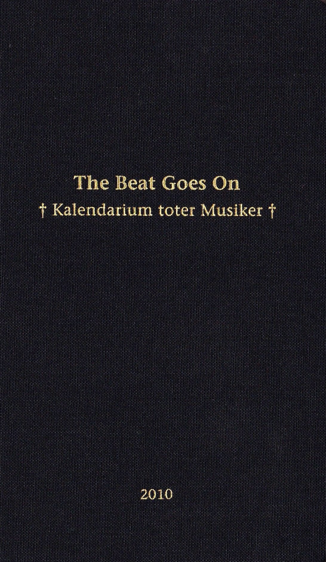 The Beat Goes On 2010: Kalendarium toter Musiker Arts & Music