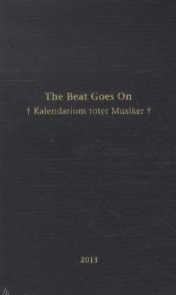 The Beat Goes On 2013: Das Kalendarium toter Musiker Arts & Music