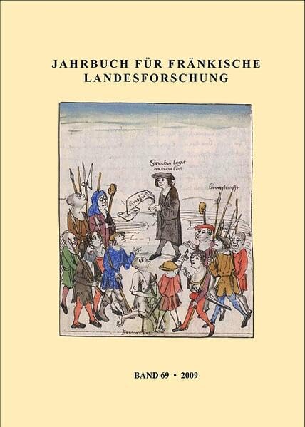 Jahrbuch für fränkische Landesforschung, Band 69 (2009) Politics & History