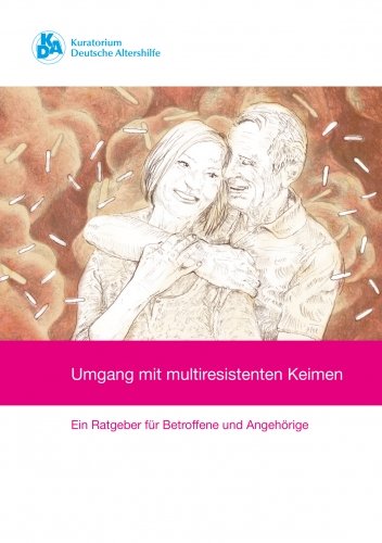 Umgang mit multiresistenten Keimen: Ein Ratgeber für Betroffene und Angehörige Medicine