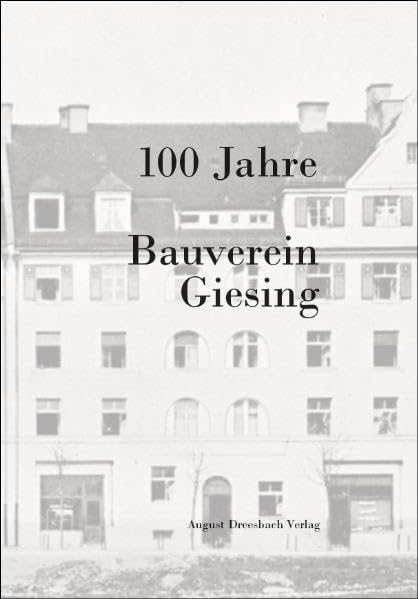 100 Jahre Bauverein Giesing Politics & History