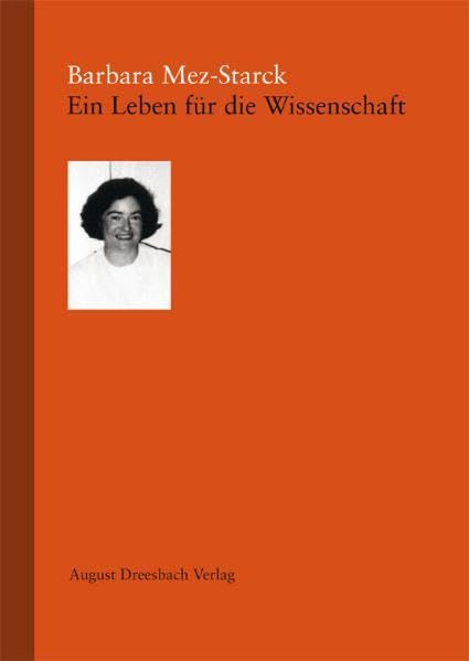 Barbara Mez-Starck. Ein Leben für die Wissenschaft book