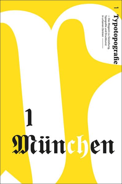 München: 1 Typotopografie - Das Magazin zu Gestaltung, Typografie und Druckkunst in urbanen Zentren Architecture