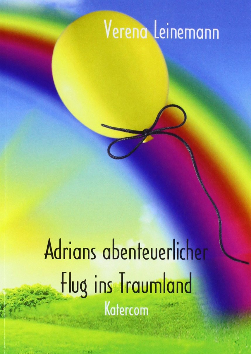 Adrians abenteuerlicher Flug ins Traumland Novels & Short Stories