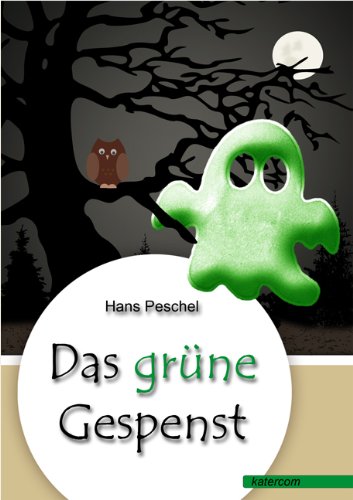 Das grüne Gespenst & Der Ball mit den blauen Punkten Novels & Short Stories