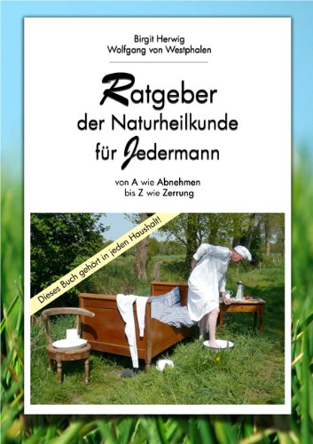 Ratgeber der Naturheilkunde für Jedermann Health, Nutrition & Fitness