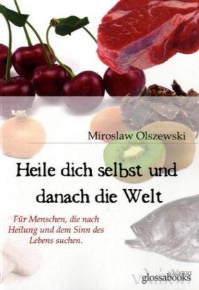 Heile dich selbst und danach die Welt Health, Nutrition & Fitness
