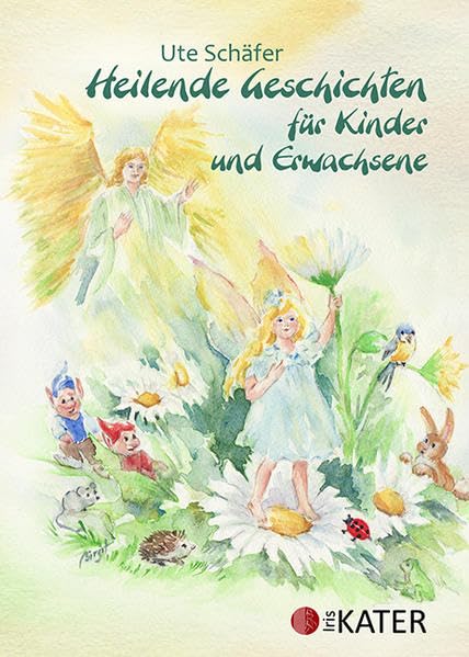 Heilende Geschichten für Kinder und Erwachsene Novels & Short Stories