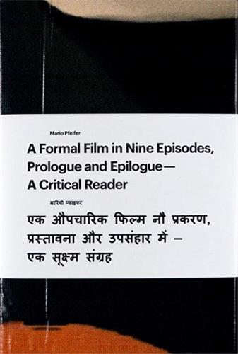 A Formal in Nine Episodes Prologue and Epilogue : A Critical Reader Film, Art & Culture