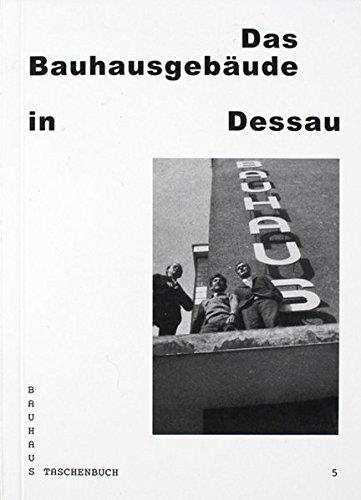 Bauhaus Taschenbuch 05 : Das Bauhausgebäude in Dessau Architecture