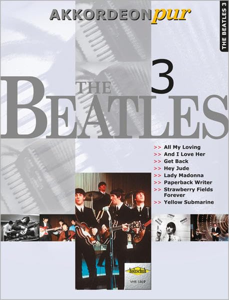 The Beatles 3: "Akkordeon pur" bietet Spezialarrangements im mittleren Schwierigkeitsgrad Sheet Music