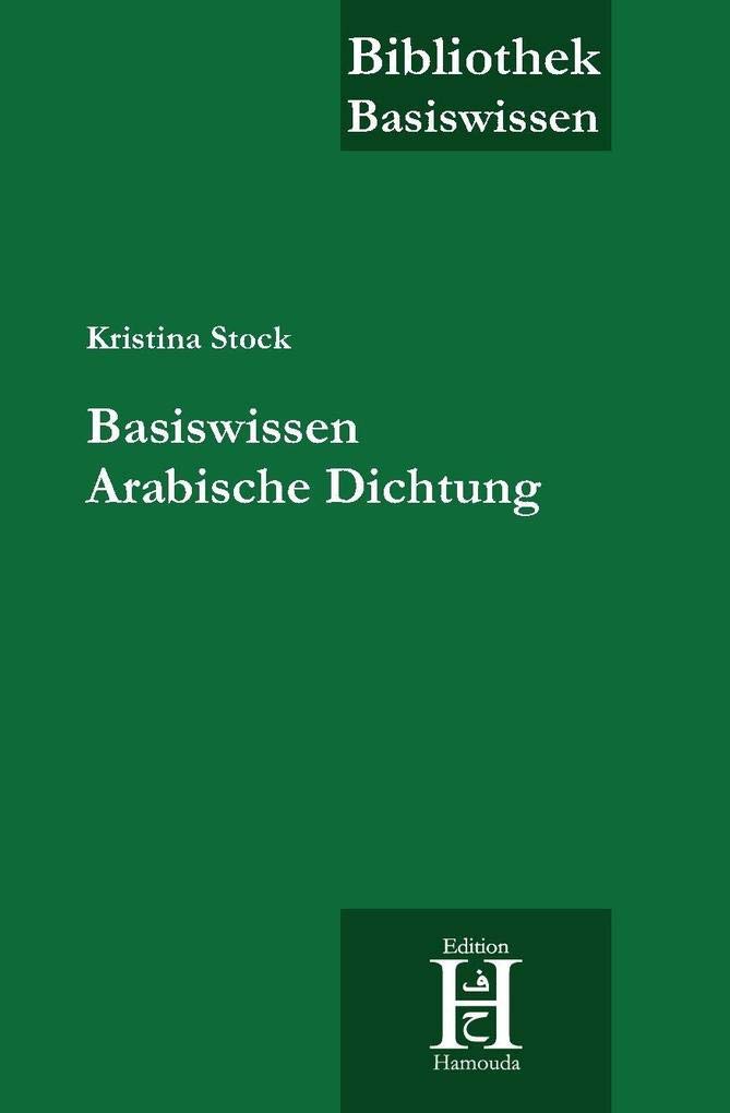 Basiswissen Arabische Dichtung (Bibliothek Basiswissen) Contemporary literature
