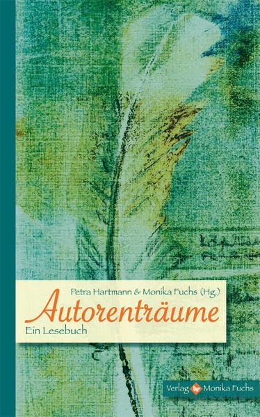 Autorenträume: Ein Lesebuch Contemporary literature
