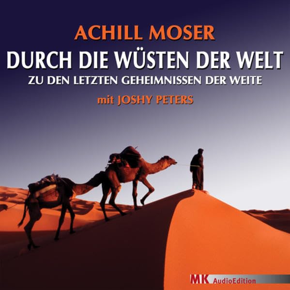 Durch die Wüsten der Welt: Zu den letzten Geheimnissen der Weite Leisure, Home & Garden