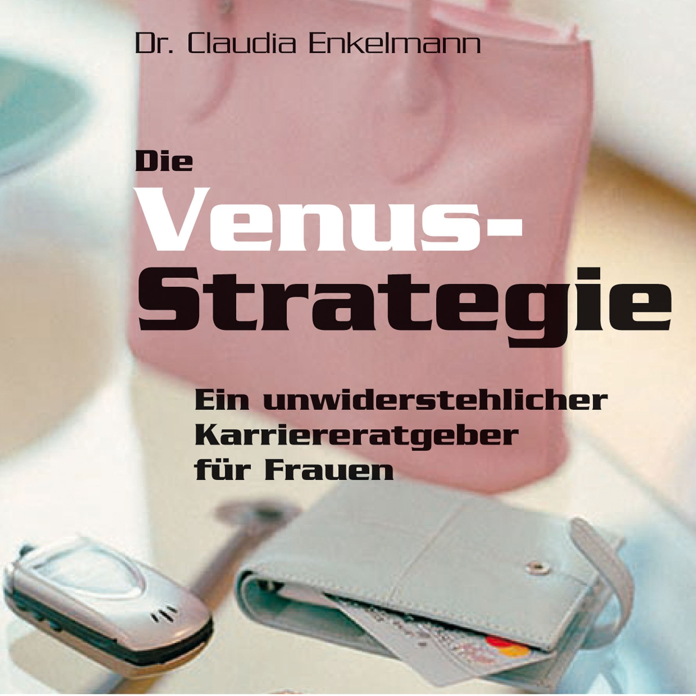 Die Venus-Strategie Business, Finance & Career