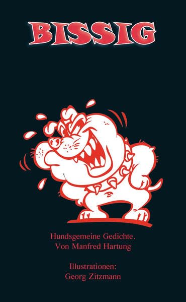 Product Image: BISSIG: Hundsgemeine Gedichte
