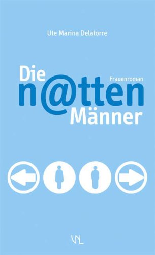 Die n@tten Männer: Frauenroman Contemporary literature