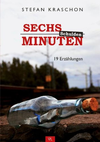 Sechs Minuten Schulden: 19 Erzählungen Contemporary literature