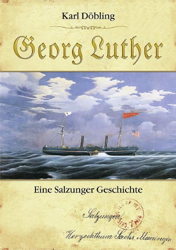 Georg Luther: Eine Salzunger Geschichte Historical Fiction