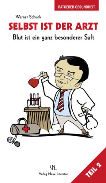 Selbst ist der Arzt Teil 2: Blut ist ein ganz besonderer Saft (Heitere Visiten) Health, Nutrition & Fitness