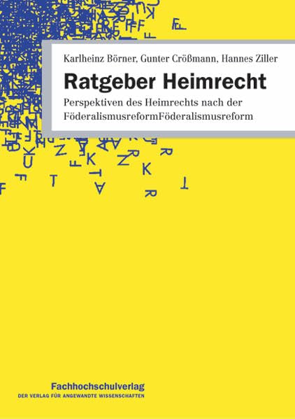 Ratgeber Heimrecht: Perspektiven des Heimrechts nach der Föderalismusreform Law