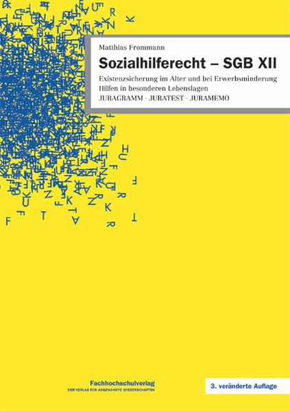 Sozialhilferecht – SGB XII: Existenzsicherung im Alter und bei Erwerbsminderung. Hilfe in besonderen Lebenslagen. JURAGRAMM · JURATEST · JURAMEMO Law
