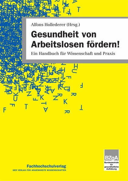 Gesundheit von Arbeitslosen fördern!: Ein Handbuch für Wissenschaft und Praxis Law