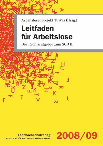 Leitfaden für Arbeitslose: Der Rechtsratgeber zum SGB III Law