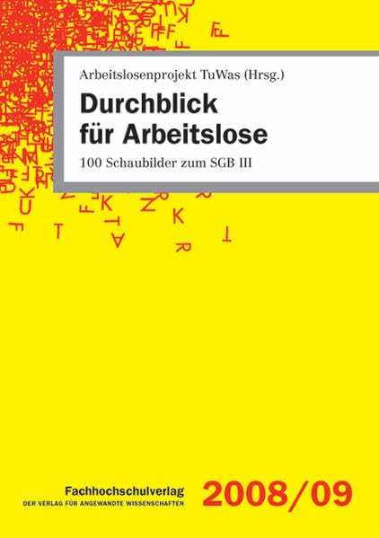 Durchblick für Arbeitslose: 100 Schaubilder zum SGB III Law
