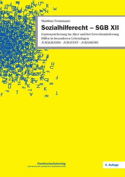 Sozialhilferecht - SGB XII: Existenzsicherung im Alter und bei Erwerbsminderung. Hilfen in besonderen Lebenslagen . JURAGRAMM JURATEST JURAMEMO Law