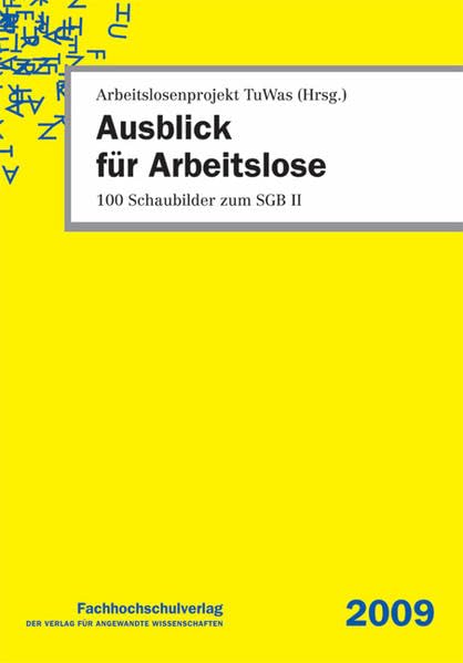 Ausblick für Arbeitslose: 100 Schaubilder zum SGB II Law