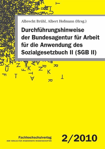 Durchführungshinweise der Bundesagentur für Arbeit für die Anwendung des Sozialgesetzbuch II (SGB II) Law