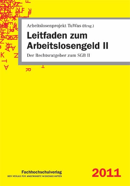 Leitfaden zum Arbeitslosengeld II (ALG II). Der Rechtsratgeber zum SGB II Law