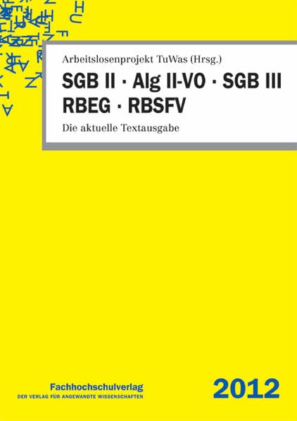 SGB II, Alg II-VO, SGB III, RBEG, RBSFV: Die aktuelle Textausgabe Law