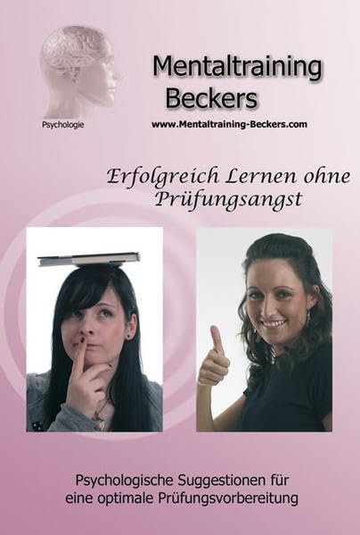 Erfolgreich Lernen ohne Prüfungsangst Self-help