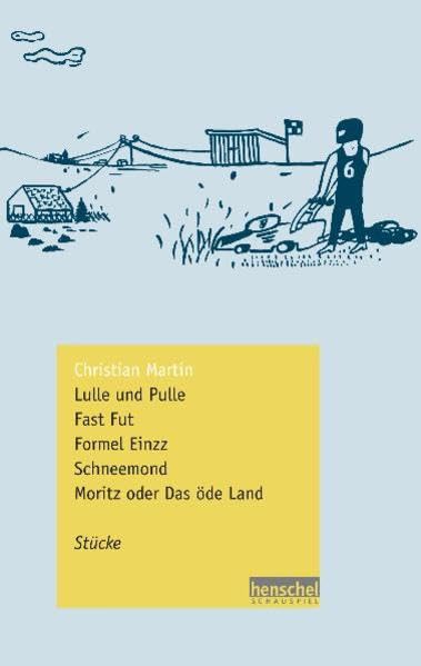 Lulle und Pulle / Fast Fut / Formel Einzz / Schneemond / Moritz oder Das öde Land book