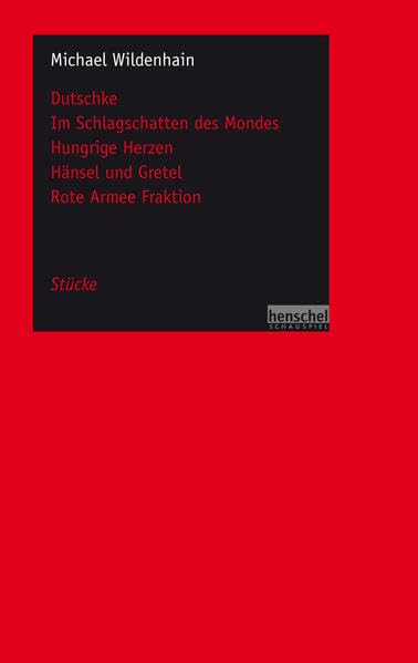 Dutschke / Im Schlagschatten des Mondes / Hungrige Herzen / Hänsel und Gretel / Rote Armee Fraktion Drama
