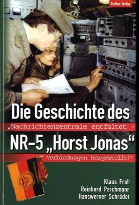 Die Geschichte des NR-5 "Horst Jonas": Nachrichtenzentrale entfaltet - Verbindungen hergestellt book