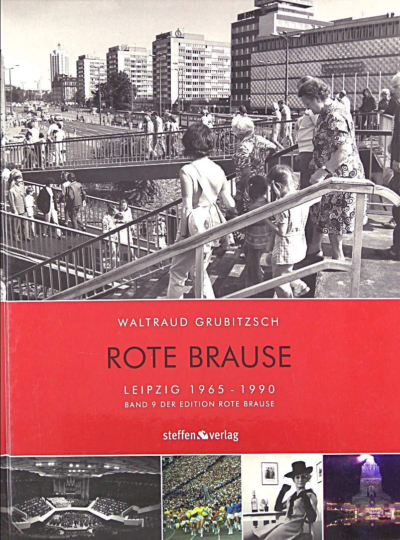 Rote Brause Leipzig: Leipzig 1965 - 1990, Bd. 9 der Edition Rote Brause Travel